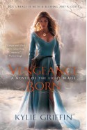 Vengeance Born - Kylie Griffin