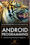 Android: a Breathtakingly Brief and Agile Introduction. (2nd Edition) - A Z Elite Publishing