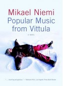 Popular Music from Vittula: A Novel - Mikael Niemi