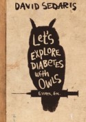 Let's Explore Diabetes with Owls - David Sedaris