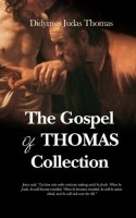 The Gospel of Thomas Collection - Didymos Judas Thomas