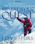 Himalayan Quest: Ed Viesturs on the 8,000-Meter Giants - Ed Viesturs, David Breashears, Peter Potterfield