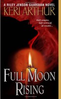 Full Moon Rising - Keri Arthur