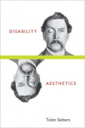 Disability Aesthetics - Tobin Anthony Siebers