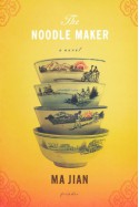 The Noodle Maker - Ma Jian, Flora Drew