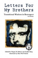 Letters for My Brothers: Transitional Wisdom in Retrospect - Megan M Rohrer, Zander Keig