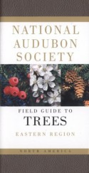 National Audubon Society Field Guide to North American Trees: Eastern Region - Elbert L. Little, Sonja Bullaty, Angelo Lomeo