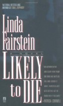 Likely to Die (Alexandra Cooper Mysteries) - Linda Fairstein