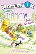 Fancy Nancy: Just My Luck!: I Can Read Level 1 (I Can Read Book 1) - Jane O'Connor, Robin Preiss Glasser