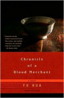 Chronicle of a Blood Merchant - Yu Hua