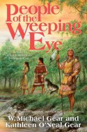 People of the Weeping Eye - W. Michael Gear, Kathleen O'Neal Gear