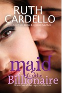 Maid for the Billionaire - Ruth Cardello