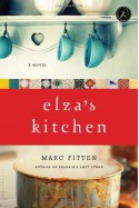 Elza's Kitchen: A Novel - Marc Fitten