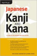 Japanese Kanji & Kana Revised Edition: A Guide to the Japanese Writing System - Wolfgang Hadamitzky, Mark Spahn