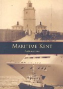 Maritime Kent - Anthony Lane