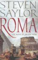 Roma: The Novel of Ancient Rome - Steven Saylor