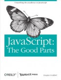 JavaScript: The Good Parts: The Good Parts - Douglas Crockford