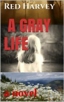 A Gray Life - Red Harvey