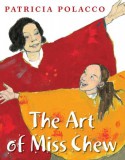 The Art of Miss Chew - Patricia Polacco