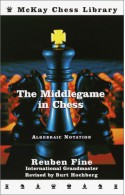 The Middlegame in Chess - Reuben Fine, Burt Hochberg