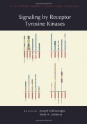 Signaling by Receptor Tyrosine Kinases - Joseph Schlessinger