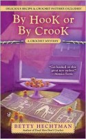 By Hook or by Crook - Betty Hechtman