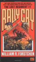 Rally Cry - William R. Forstchen