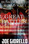 Great Battles For Boys: Bunker Hill to World War I - Joe Giorello