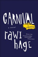 Carnival: A Novel - Rawi Hage