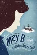 May B. - Caroline Starr Rose