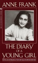 The Diary of a Young Girl - B.M. Mooyaart, Eleanor Roosevelt, Anne Frank