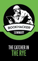 The Catcher in the Rye (A BookHacker Summary) - BookHacker