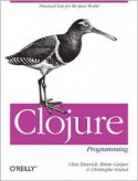 Clojure Programming - Chas Emerick, Brian Carper, Christophe Grand