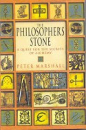 The Philosopher's Stone: A Quest for the Secrets of Alchemy - Peter Marshall