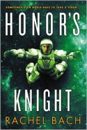 Honor's Knight - Rachel Bach