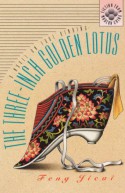 The Three-Inch Golden Lotus: A Novel on Foot Binding (Fiction from Modern China) - Chi-Tsai Feng, Feng Jicai, David Wakefield