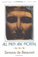 All Men are Mortal - Simone de Beauvoir