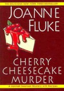 Cherry Cheesecake Murder - Joanne Fluke