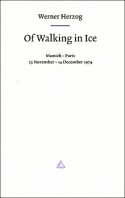 Of Walking in Ice - Werner Herzog
