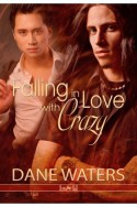 Falling in Love with Crazy - Dane Waters