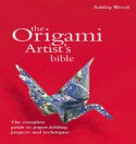 Origami Artist's Bible - Ashley Wood