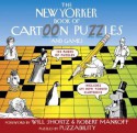 The New Yorker Book of Cartoon Puzzles: And Games - Will Shortz, Robert Mankoff