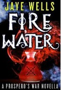 Fire Water - Jaye Wells