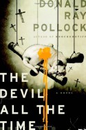 The Devil All the Time - Donald Ray Pollock