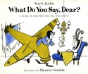 What Do You Say, Dear? - Sesyle Joslin, Maurice Sendak