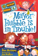 Mayor Hubble Is In Trouble! (Turtleback School & Library Binding Edition) (My Weirder School) - Dan Gutman, Jim Paillot
