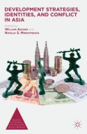 Development Strategies, Identities, and Conflict in Asia (Politics, Economics, and Inclusive Development) - William Ascher, Natalia Mirovitskaya