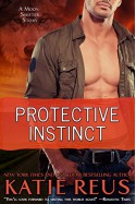 Protective Instinct (Moon Shifter Series) - Katie Reus