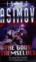 The Gods Themselves - Isaac Asimov