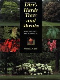 Dirr's Hardy Trees and Shrubs: An Illustrated Encyclopedia - Michael A. Dirr